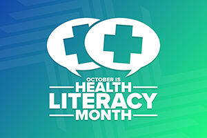 October is Health Literacy Month